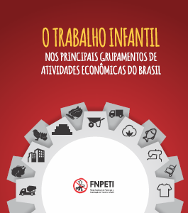O Trabalho Infantil. Nos Principais Grupamentos de Atividades Econômicas do Brasil.