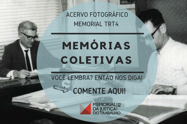 Arte do projeto "Memórias Coletivas", elaborada pelo Memorial da Justiça do Trabalho no Rio Grande do Sul.