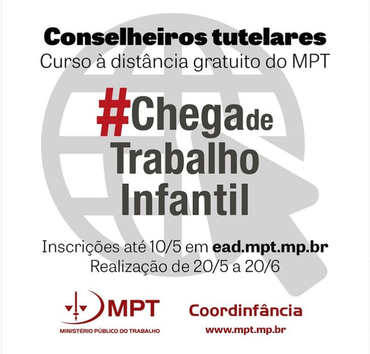 Cartaz do curso com o texto "Conselheiros Tutelares. Curso à distância gratuito do MPT. #ChegadeTrabalhoInfantil. Inscrições até 10/5 em ead.mpt.mp.br. Realização de 20/5 a 20/6.