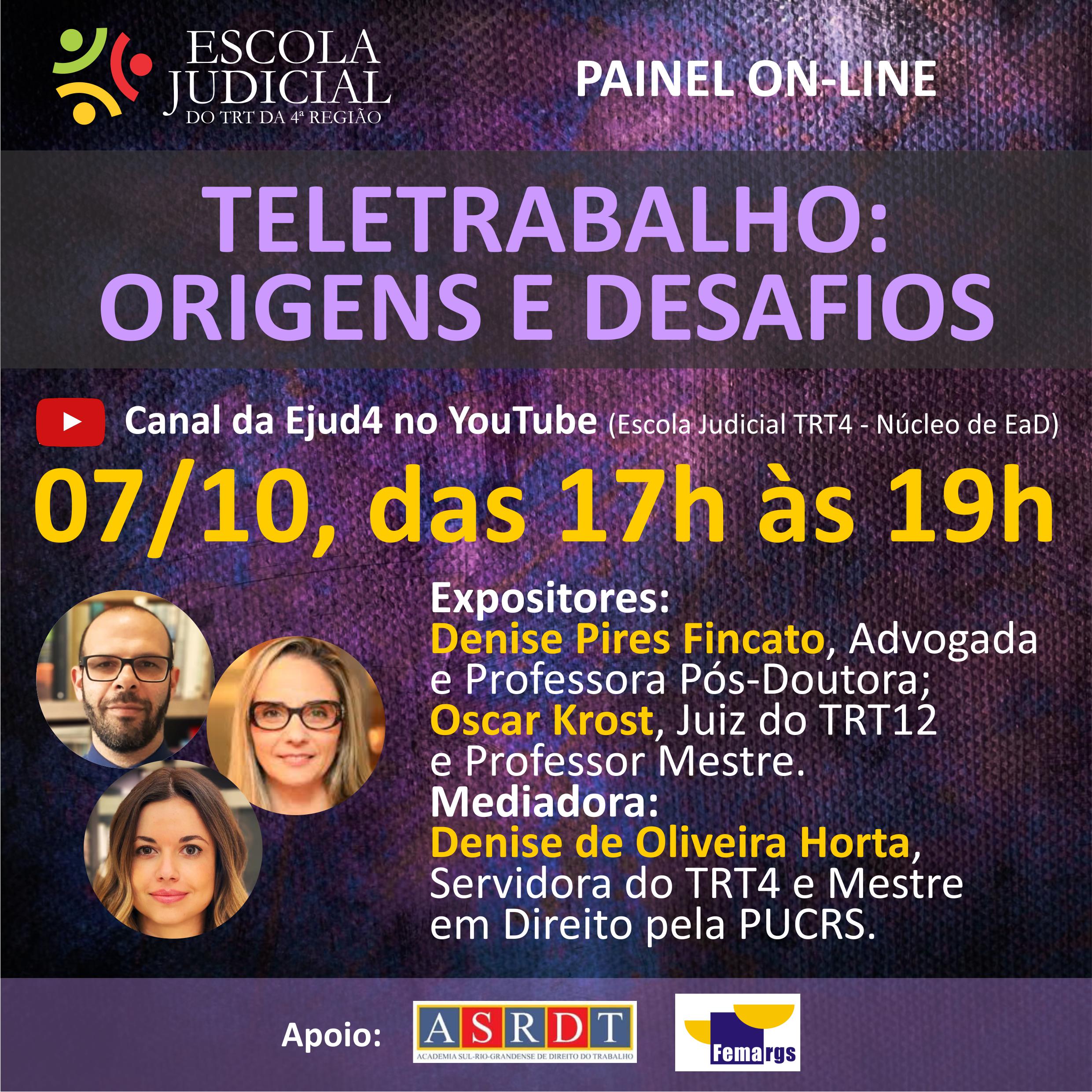 Descrição da imagem: Card de divulgação do evento, com fundo em tons de preto, cinza e roxo, logotipo da Escola Judicial do TRT4, título, data e horário do evento, fotos e currículos dos dois expositores e da mediadora. Na parte inferior, logo.