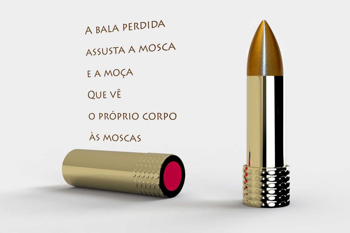 imagem de um batom vermelho e de um projétil. texto: "a bala perdida/assusta a moça/e a moça/que vê/o próprio corpo/às moscas"