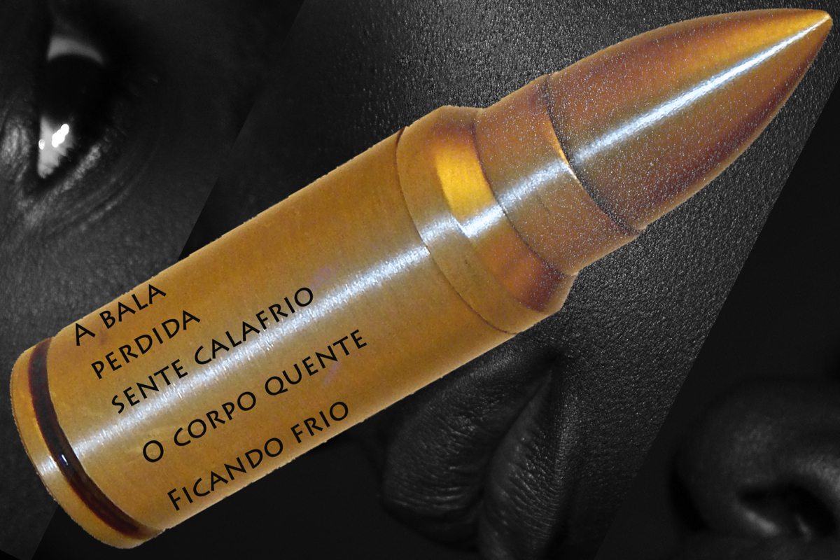 imagem de um projétil. texto: "a bala/perdida/sente calafrio/o corpo quente/ficando frio"
