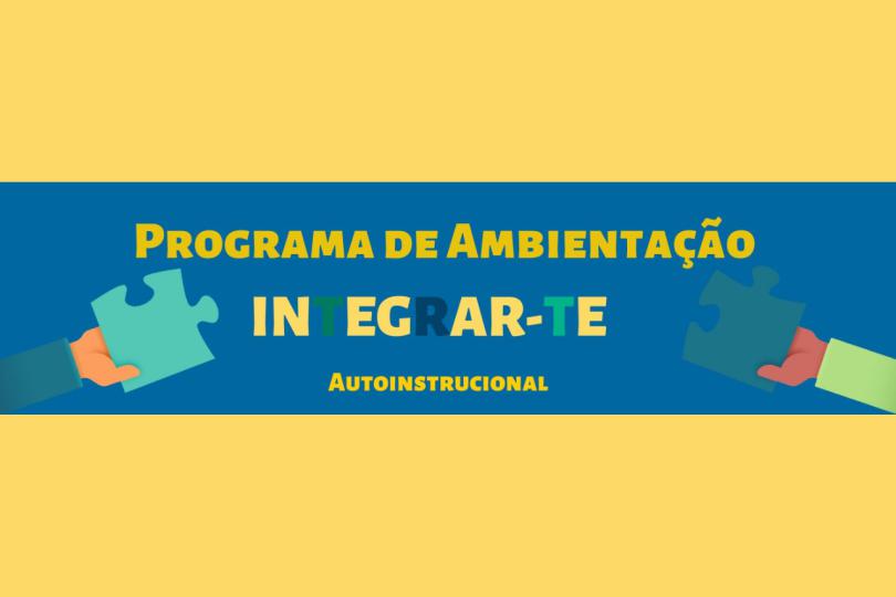 Banner com fundo laranja claro. No centro, uma faixa azul com o texto "Programa de Ambientação Integrar-te - Autoinstrucional." De cada lado da faixa, a ilustração de uma mão segurando uma grande peça de um quebra-cabeça.