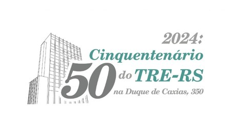 A imagem celebra os 50 anos do prédio do TRE-RS na Rua Duque de Caxias, 350, em 2024. Mostra um desenho do edifício e os textos em tons de cinza e verde, destacando o "Cinquentenário".