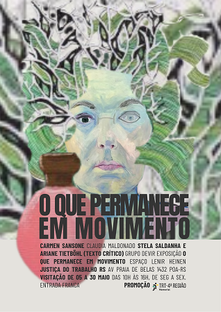 Cartaz da Exposição com o título "O que permanece em movimento" com informações e logos e imagem de fundo mesclando imagens das obras.