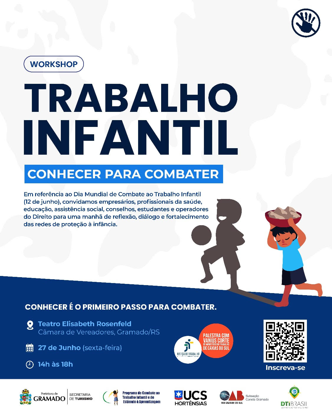 Cartaz de divulgação do evento com fundo branco e azul escuro. No topo, em letras grandes e azuis, está escrito: "Workshop Trabalho Infantil – Conhecer para Combater".Do lado direito, há uma ilustração: uma criança com camiseta azul e short vermelho carrega uma bacia pesada na cabeça, enquanto sua sombra no chão mostra a imagem de uma criança brincando com bola