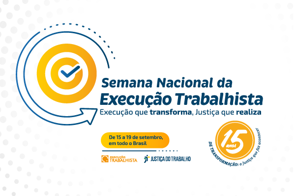 Arte de divulgação da Semana da Execução, com o nome do evento e o lema “Execução que transforma, Justiça que realiza”. Há o desenho de um alvo amarelo, com o sinal de visto no meio.