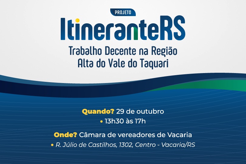 O card apresenta a identidade visual do Projeto ItineranteRS. No topo, há uma faixa branca com o título em destaque:
“Projeto ItineranteRS – Trabalho Decente na Região Alta do Vale do Taquari”.
Abaixo, sobre um fundo em tons de azul com linhas onduladas, estão as informações do evento.