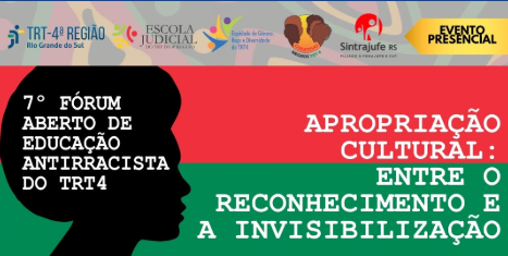 A imagem é um banner de divulgação do 7º Fórum Aberto de Educação Antirracista do TRT4. O design utiliza faixas horizontais nas cores preta, vermelha e verde, remetendo à bandeira pan-africana. À esquerda, há o contorno do perfil de uma mulher negra, em preto, voltado para a direita. No topo, aparecem os logotipos das instituições promotoras: TRT-4ª Região – Rio Grande do Sul; Escola Judicial; Comitê Gestor de Equidade de Gênero, Raça e Diversidade; Coletivo de Servidoras Negras e Servidores Neg