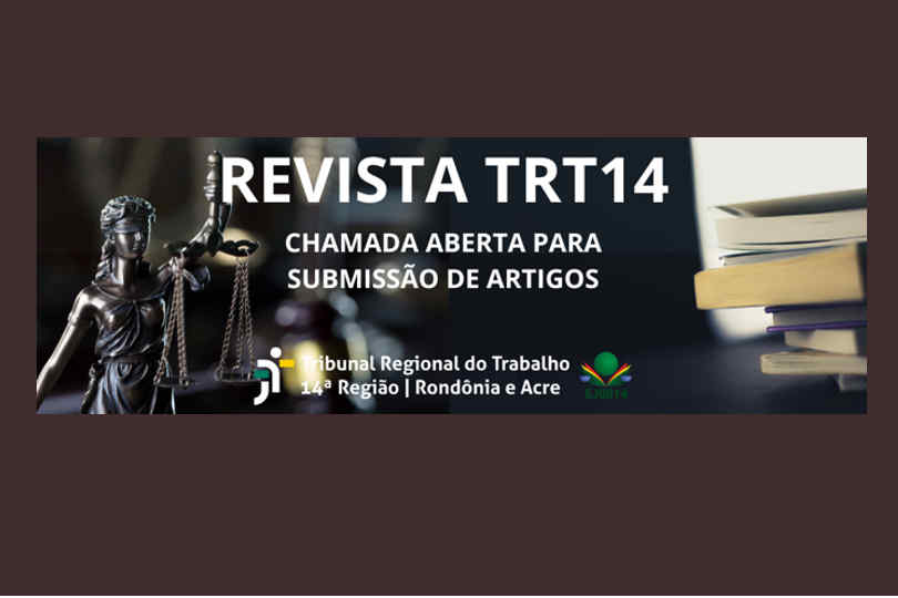 card com os dizeres: Revista TRT14, chamada aberta para submissão de artigos, Tribunal Regional do Trabalho 14ª Região, Rondônia e Acre. Ao fundo, no lado esquerdo, foto de obra/escultura da estátua da deusa grega da Justiça e, no lado direito, parte de foto de alguns livros empilhados.