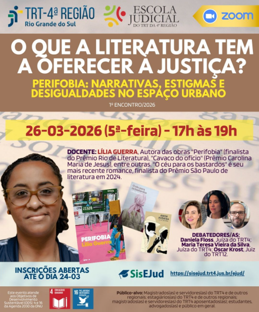 Card anuncia evento online do TRT-4 sobre literatura e justiça, com Lília Guerra. Tema: periferia, estigmas e desigualdade. Dia 26/03, 17h às 19h. Inscrições abertas.