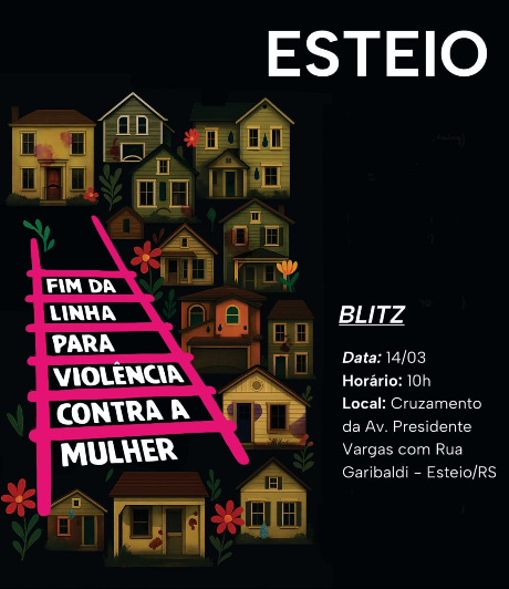 Cartaz da blitz “Fim da Linha para a Violência contra a Mulher”, em Esteio. Evento ocorre em 14/03, às 10h, no cruzamento da Av. Presidente Vargas com a Rua Garibaldi.