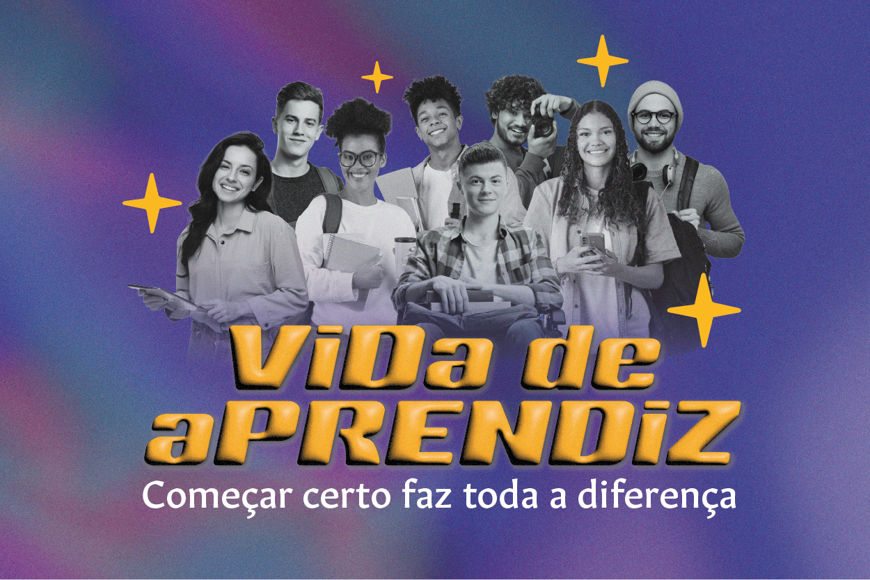 Foto da campanha "Vida de aprendiz".
