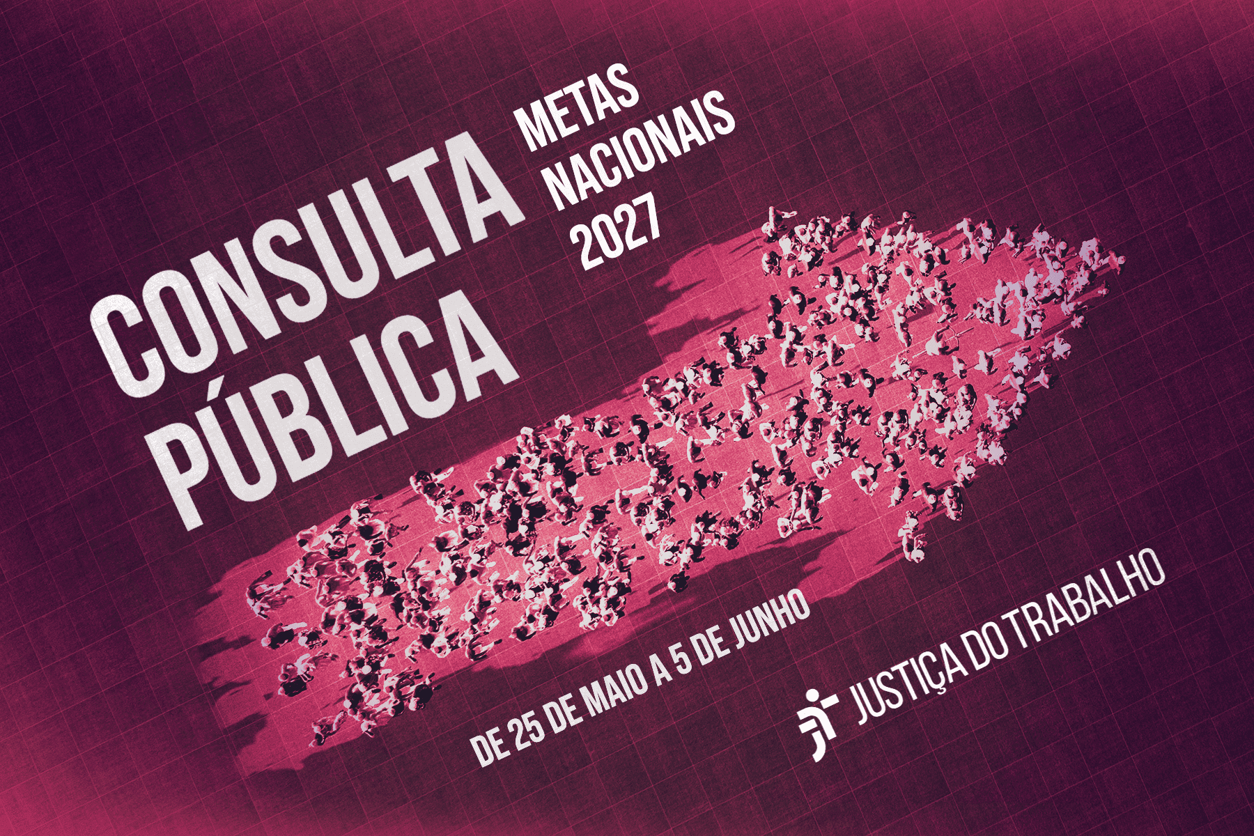 Na foto está escrito "consulta pública metas nacionais 2027, de 25 de maio a 5 de junho"