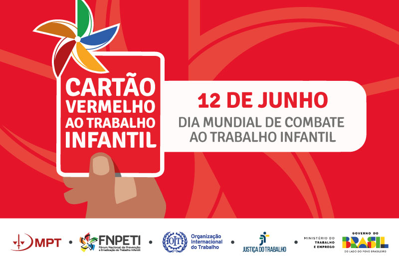 Foto com escrita "Cartão vermelho ao trabalho infantil, 12 de junho dia mundial de combate ao trabalho infantil"
