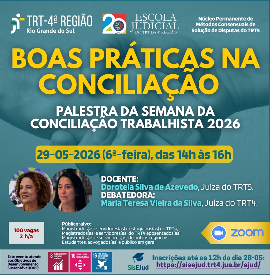 Card digital com fundo esverdeado e imagem de mãos dadas ao fundo, anunciando a palestra "Boas Práticas na Conciliação", da Semana da Conciliação Trabalhista 2026. O evento será online via Zoom, no dia 29 de maio de 2026, das 14h às 16h. Participam a juíza Doroteia Silva de Azevedo (TRT5) como docente e a juíza Maria Teresa Vieira da Silva (TRT4) como debatedora.