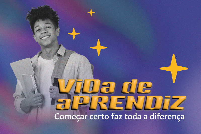 Foto de um aprendiz, escrito "Vida de aprendiz, começar certo faz toda a diferença"
