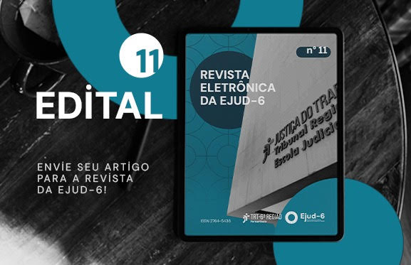 #paratodomundover Card de divulgação do Edital da Revista Eletrônica da Ejud-6 nº 11. No centro, um tablet exibe a capa da próxima edição da revista, identificada como número 11, com os logotipos do TRT-6 e da Escola Judicial. Na parte superior, aparece o destaque “Edital” e “n.11” da revista. Na parte inferior, o texto convida autoras e autores a submeterem trabalhos para publicação na revista. A composição comunica a abertura de edital para recebimento de artigos destinados à próxima edição da