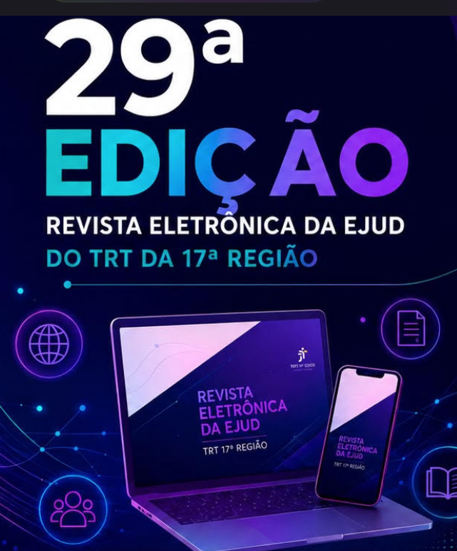 folder fundo preto com os dizeres: edital prorrogado, 29ª edição, Revista Eletrônica da EJUD do TRTda 17ª Região