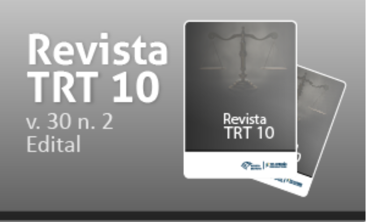 #paratodos: Card em tons de cinza com os dizeres: Revista do TRT10, v. 30, n. 2,Edital. Ao lado, imagem que sugere dois tablets com “Revista TRT10” e a imagem da balança da Justiça na tela.
