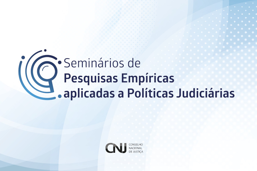 Banner com o texto "Seminários de Pesquisas Empíricas aplicadas a Políticas Judiciárias" e logotipo do CNJ.