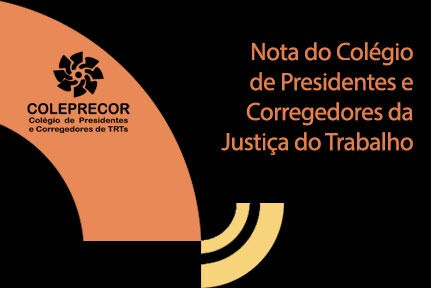 Arte com o título Nota do Colégio de Presidentes e Corregedores da Justiça do Trabalho