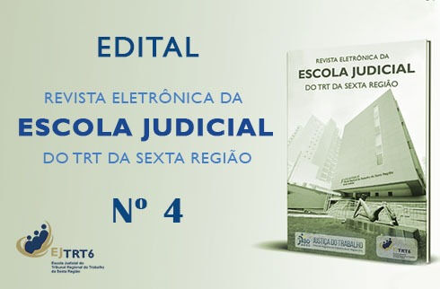 Card em tom esverdeado, onde se lê, à esquerda: EDITAL REVISTA ELETRÔNICA DA ESCOLA JUDICIAL DO TRT DA 6ª REGIÃO. À direita, imagem da revista com a fachada da Ejud-6 e marcas, da Justiça do Trabalho e da Ejud-6. Assina o card a logomarca da Ejud-6.