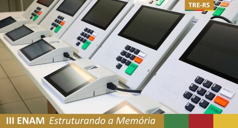 Arte com a foto de várias urnas eletrônicas alinhadas, o logo do TRE o texto III ENAM Estruturando a Memória