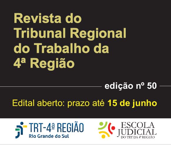 Arte que traz os dizeres: Revista do Tribunal Regional do Trabalho da 4ª Região, edição nº 50,  Edital aberto: prazo até 15 de junho.