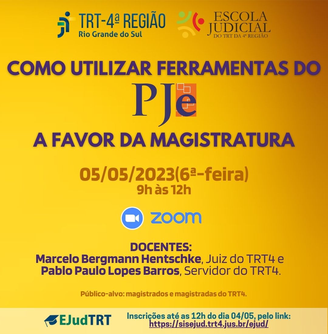 Card de divulgação com fundo em tons de amarelo. No topo, os logotipos do TRT4 e da EJud4, seguidos de informações gerais do evento: data, horário, título,currículos dos docentes e público-alvo. No rodapé, faixa transparente com o logotipo do sistema EJudTRT, prazo e link para inscrições.