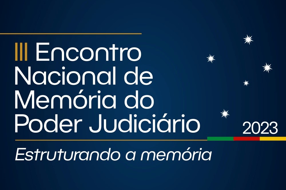 III Encontro Nacional de Memória do Poder Judiciário