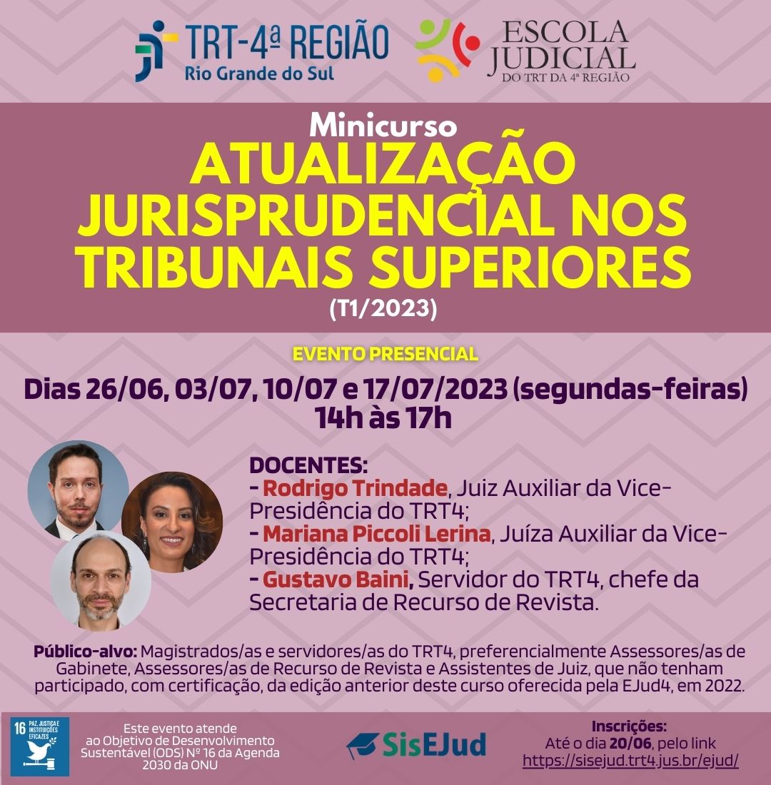 Card de divulgação com fundo em tons de lilás suave. No topo, os logotipos do TRT4 e da EJud4, seguidos de informações gerais do evento: data, horário, título, fotos e currículos dos docentes, público-alvo. No rodapé, faixa transparente com o selo do ODS nº 16 da Agenda da ONU 2030 (Paz, Justiça e Instituições Eficazes) e o logotipo do sistema EJud, prazo e link para inscrições.