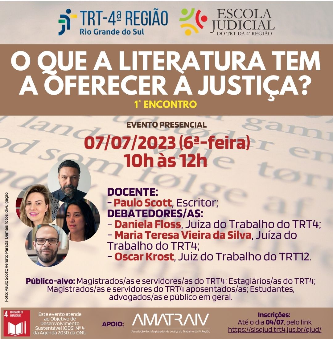 Card de divulgação com imagem de um texto impresso ao fundo, em tons suaves. No topo, os logotipos do TRT4 e da EJud4, seguidos de informações gerais do evento: data, horário, título, fotos e currículos dos docentes e debatedores, público-alvo. No rodapé, faixa transparente com o selo do ODS nº 4 da Agenda da ONU 2030 (Educação de Qualidade), logotipo da AmatraIV como apoiadora e prazo e link para inscrições.