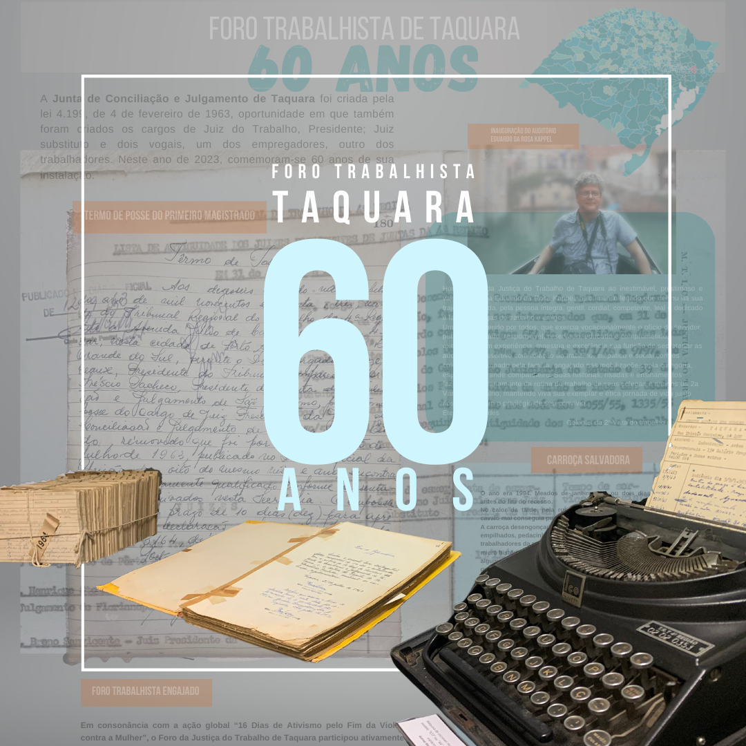 60 anos do Foro Trabalhista de Taquara