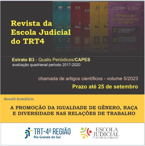 Arte com fundo em degradê em que aparecem as edições anteriores da revista. Na frente os dizeres: Revista da Escola Judicial do TRT4. Estrato B3  -Qualis Periódicos/CAPES. Chamada de artigos científicos - vol. 5/2023 - Prazo: 25/9. Dossiê Temático: "A promoção da igualdade de gênero, raça e diversidade nas relações de trabalho.
