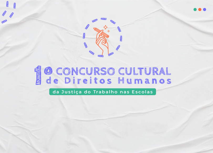 Imagem do banner do 1º Concurso Cultural de Direitos Humanos da Justiça do Trabalho nas Escolas