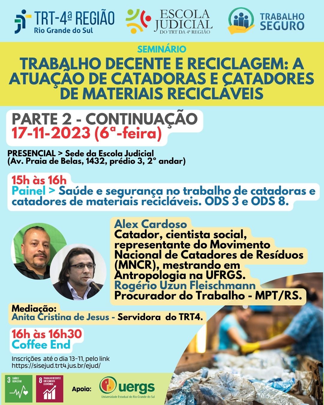 Card de divulgação com programação da segunda 
 parte do encontro do dia 17-11, fotos e currículos dos palestrantes.