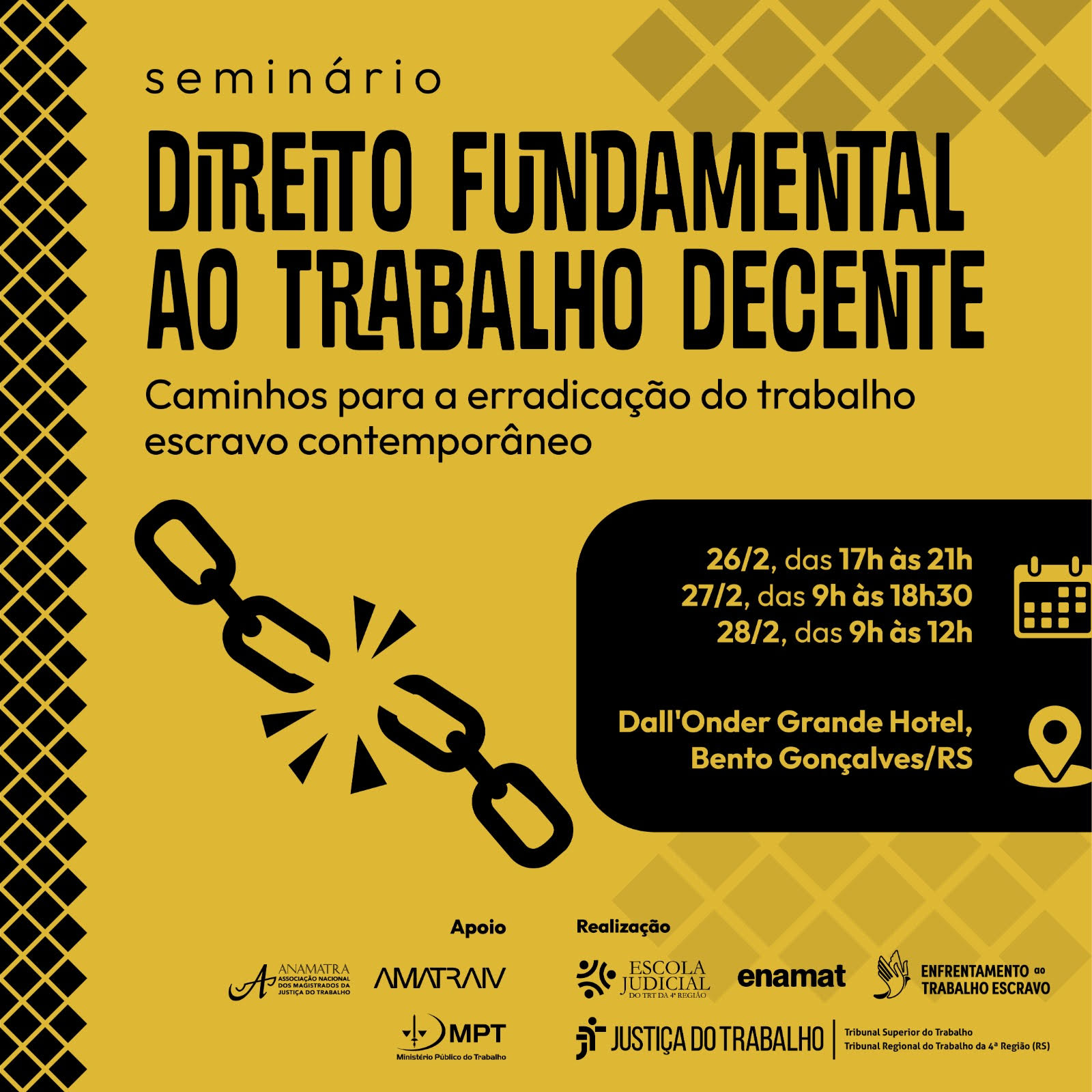 Arte com em amarelo e preto com as informações sobre o evento e o desenho de uma corrente se rompendo.