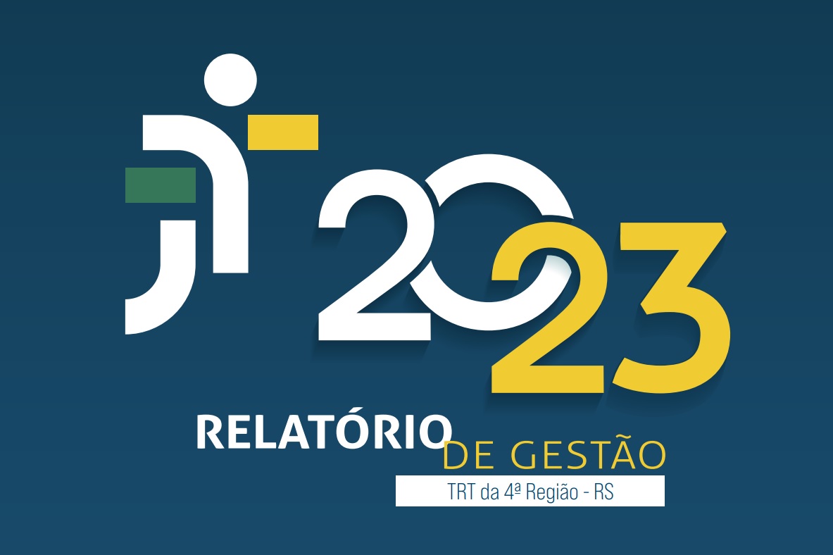 Capa do relatório. Arte com logo da Justiça do Trabalho e texto "2023 Relatório de Gestão TRT da 4ª Região RS"