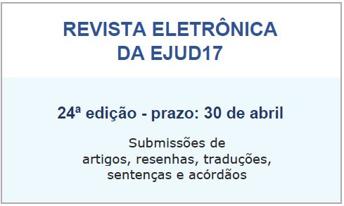 Revista Eletrônica EJud17. 24ª edição. Prazo: 30 de abril. Submissões de artigos, traduções, resenhas, sentenças e acórdãos. Card com fundo branco e azul.