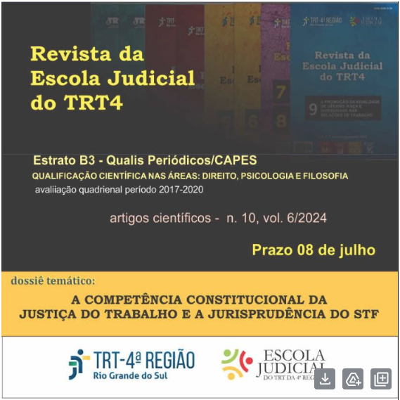 Imagem: Revista da Escola Judicial do TRT4. Estrato B3 - Qualis Periódicos/CAPES. Artigos científicos, n. 10, vol. 6/2024. Dossiê temático: "A competência constitucional da Justiça do Trabalho e a jurisprudência do STF. Prazo 08 de julho. Logomarcas do TRT4 e Escola Judicial.