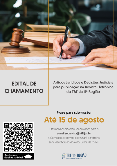 REVISTA DO TRIBUNAL REGIONAL DO TRABALHO DA 11ª REGIÃO (AMAZONAS E RORAIMA). Chamada para submissão de artigos científicos e decisões judiciais. Prazo: 15 de agosto