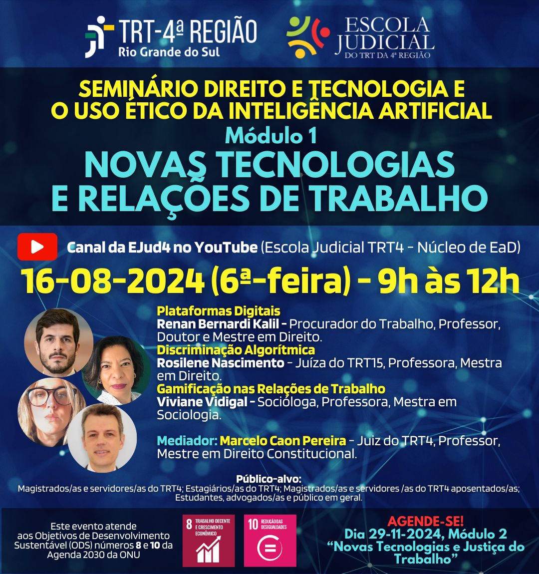 Card de divulgação do evento, com fundo em tons de azul, logotipos do TRT4 e da Escola Judicial, título, data e horário do evento, logotipo do YouTube e canal da EJud4, fotos, títulos das palestras, nomes completos e currículos dos/as expositores/as e do mediador, público-alvo. No rodapé, faixa transparente com os selos do ODS nº 8 e 10 da Agenda 2030 da ONU (Paz, Justiça e Instituições Eficazes).
