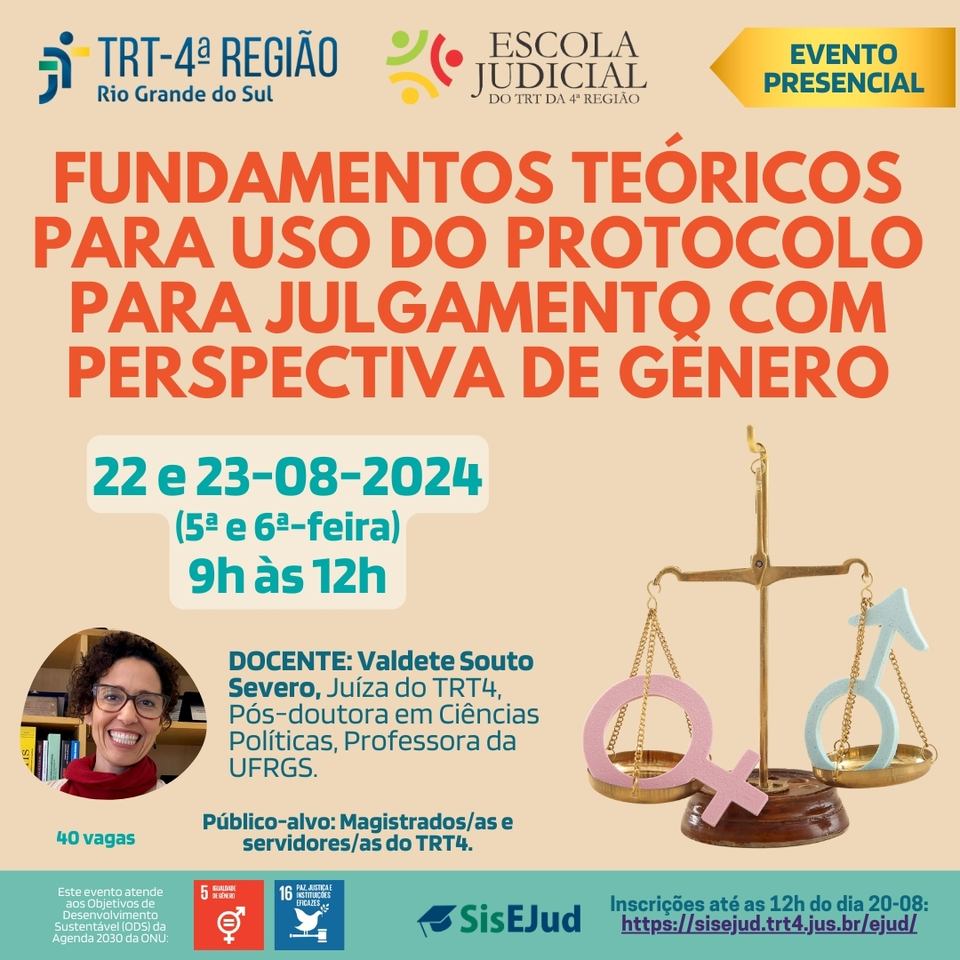 Card de divulgação em formato quadrado, om fundo na cor laranja claro, trazendo os logotipos do TRT4 e da EJud4, as informações gerais do evento, foto da docente e a ilustração de uma balança em que estão os símbolos do gênero feminino e masculino. No rodapé, selos dos ODS números 05 (Equidade de Gênero) e 16 (Paz, Justiça e Instituições Eficazes) da Agenda 2030 da ONU, logotipo do SisEJud, prazo e link para inscrições.