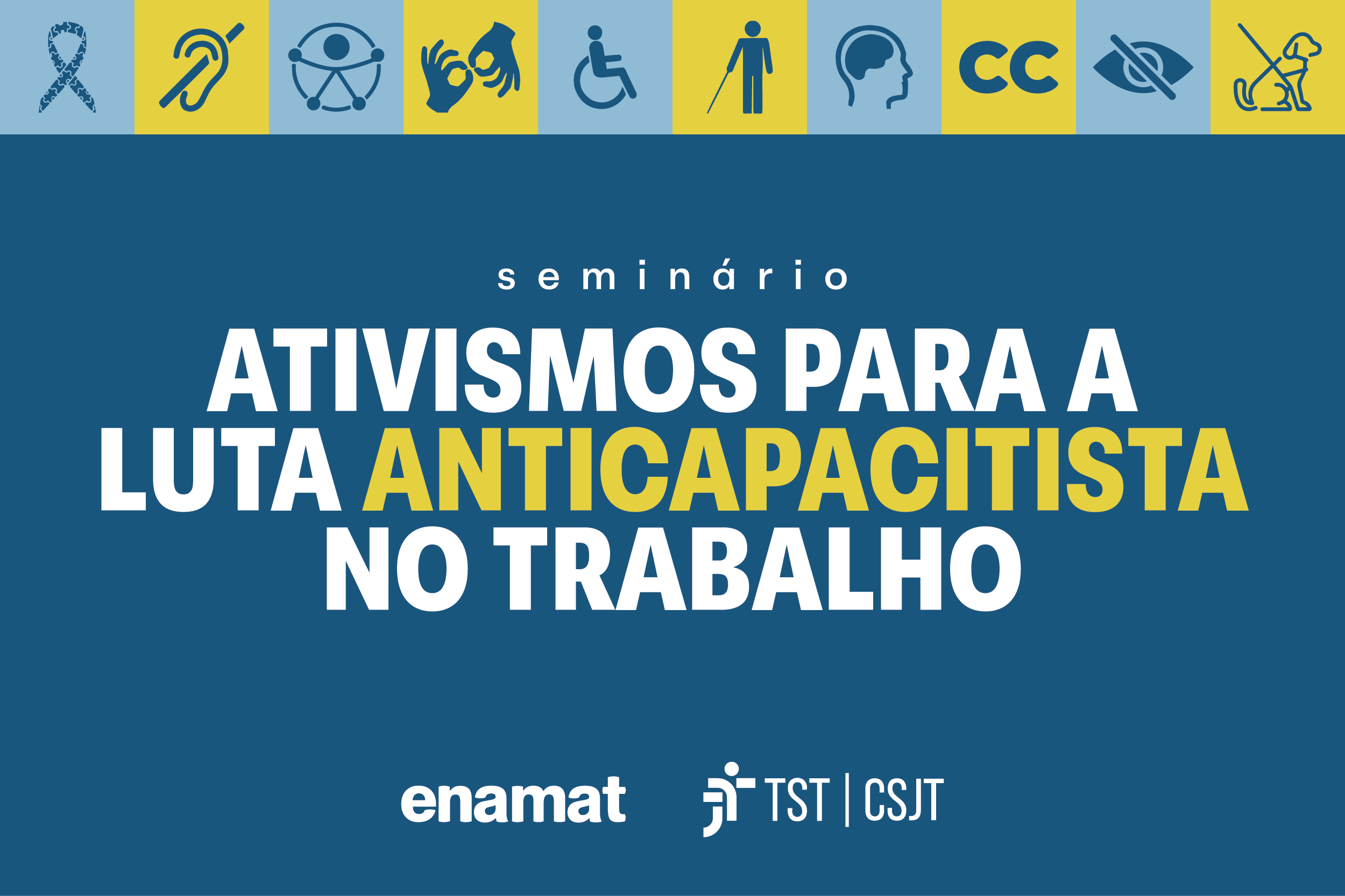 Card da campanha do seminário "Ativismos para a Luta Anticapacitista no Trabalho"