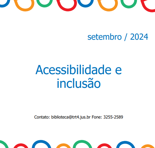 Arte novas aquisições da biblioteca: Acessibilidade e Inclusão.
Contato: biblioteca@trt4.jus.br; Fone: (51) 3255-2089