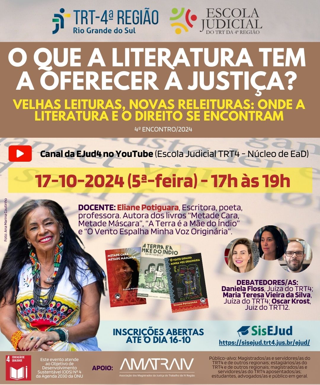 Card de divulgação com imagem de um texto impresso ao fundo, em tons suaves. No topo, os logotipos do TRT4 e da EJud4, seguidos de informações gerais do evento: data, horário, título, logotipo do YouTube e canal da EJud4, foto e currículo da docente, imagens de 3 capas de obras de sua autoria, fotos e currículos dos debatedores. No rodapé, faixa transparente com o selo do ODS nº 4 da Agenda 2030 da ONU (Educação de Qualidade), logotipo da AmatraIV como apoiadora e público-alvo.