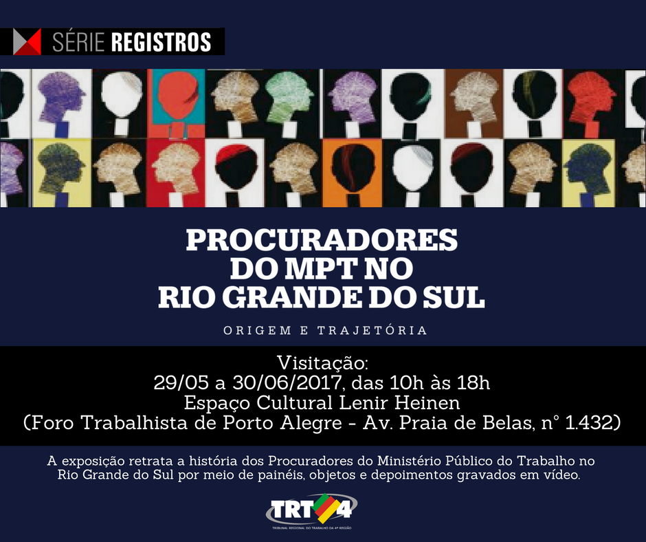 convite exposição sobre os Procuradores do MPT no RS