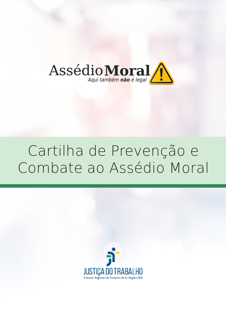 Cartilha de Combate ao Assédio Moral do Tribunal  Regional do Trabalho da 4ª Região