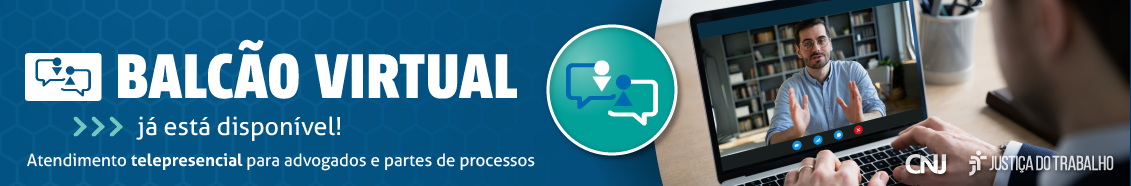 Balcão virtual: Atendimento telepresencial para advogados e partes de processos